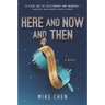 Here and Now and Then