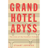 Grand Hotel Abyss: The Lives of the Frankfurt School