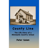 County Line: The life Story of a Minnesota Country School