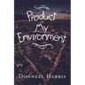 Product of My Environment