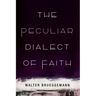 The Peculiar Dialect of Faith
