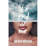 The End of Me
