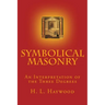 Symbolical Masonry: An Interpretation of the Three Degrees
