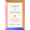 Tarot for Change: Using the Cards for Self-Care, Acceptance, and Growth