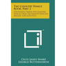 The Country Dance Book, Part 3: Containing Thirty-Five Country Dances from the English Dancing Master, 1650-1670 (1912)