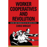Worker Cooperatives and Revolution: History and Possibilities in the United States
