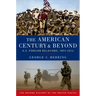 The American Century and Beyond: U.S. Foreign Relations, 1893-2014