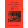 Western North Carolina: A History, 1730-1913