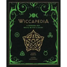 Wiccapedia: A Modern-Day White Witch's Guide