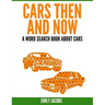Cars Then & Now (American and Foreign): A Word Search Book About Cars