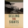 Selling the Sights: The Invention of the Tourist in American Culture