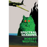 Spectral Shadows: Three Supernatural Novellas (Blackham's Wimpey, The Wheatstone Pond, Yaxley's Cat)