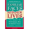 Familiar Faces Hidden Lives: The Story of Homosexual Men in America Today