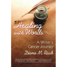 Healing With Words: A writer's cancer journey