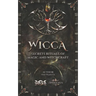 WICCA Secrets Rituals of Magic and Witchcraft
