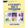 A Film Maker's Guide to Story-boarding: Workbook