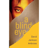 A Blind Eye