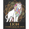 Lion Coloring Book For Adults: 30 Collection of Advanced Stress Relieving Lion Adults Coloring Book For Relaxation and Boost Creativity Birthday Than