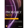 Probably Not: Future Prediction Using Probability and Statistical Inference