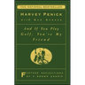 And If You Play Golf, You're My Friend: Furthur Reflections of a Grown Caddie
