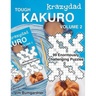 Krazydad Tough Kakuro Volume 2: 99 Enormously Challenging Puzzles