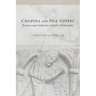 Crispina and Her Sisters: Women and Authority in Early Christianity