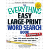 The Everything Easy Large-Print Word Search Book, Volume 5: Over 100 Word Searches That Are Easy to See and Solve!