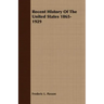 Recent History Of The United States 1865-1929