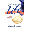 Winning in Life: How to Bounce Back from Adversity