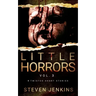 Little Horrors (8 Twisted Short Stories): Vol. 3