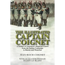 The Illustrated Captain Coignet: A Soldier of Napoleon's Imperial Guard from the Italian Campaign to Russia and Waterloo