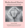 Motherhood Diaries: 11 Moms on Self Love, Illuminating Moms, Our Children and The Planet at Large