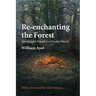 Re-enchanting the Forest: Meaningful Ritual in a Secular World