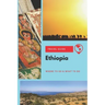 Ethiopia Travel Guide: Where to Go & What to Do