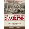 The Battle of Charleston and the 1862 Kanawha Valley Campaign
