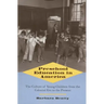 Preschool Education in America: The Culture of Young Children from the Colonial Era to the Present