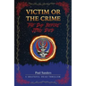 Victim or the Crime - The Day Before Jerry Died: A Grateful Dead Thriller