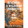 Asterisk: A Wildcard Character