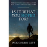 Is It What You Hoped For?: Perceptions and Realities For 21st Century Leaders