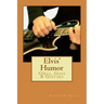 Elvis' Humor: Girls, Guns & Guitars