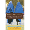 Behind the Burqa: Our Life in Afghanistan and How We Escaped to Freedom