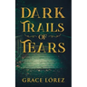 Dark Trails Of Tears
