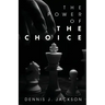 The Power of the Choice