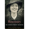 Rosemary: The Hidden Kennedy Daughter