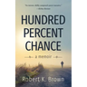Hundred Percent Chance: A Memoir