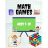 Math Games Ages 7-10: Mathematics Activity Book, Secret trail, Subtraction, Addition, Fact Families, Divide, Count The Cubes And More! (with solutions