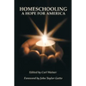 Homeschooling: A Hope For America