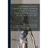 Hampshire County Court Records, Inferior Court of Common Pleas, General Sessions of the Peace, 1677-1837; no.20 1715-90