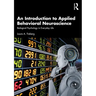 An Introduction to Applied Behavioral Neuroscience: Biological Psychology in Everyday Life