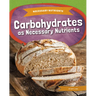 Carbohydrates as Necessary Nutrients